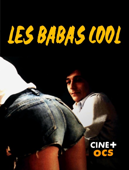 CINÉ Cinéma - Les babas cool