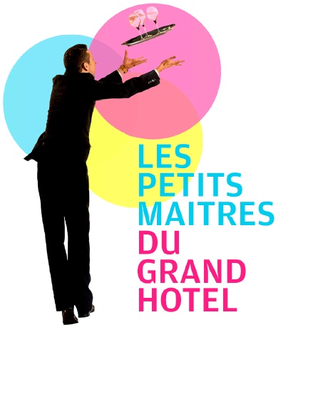 Les petits maîtres du Grand hôtel