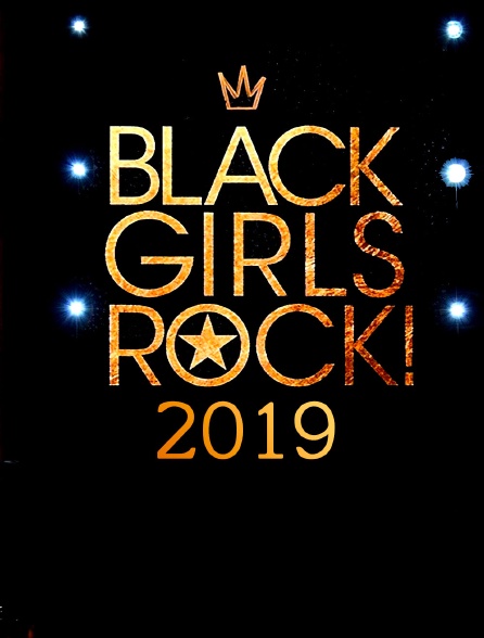 Black Girls Rock ! 2019