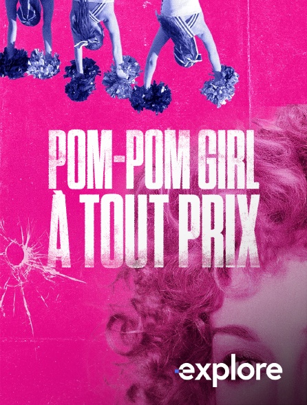 EXPLORE - Pom-pom Girl à tout prix