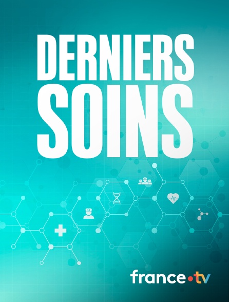 france.tv - Derniers soins