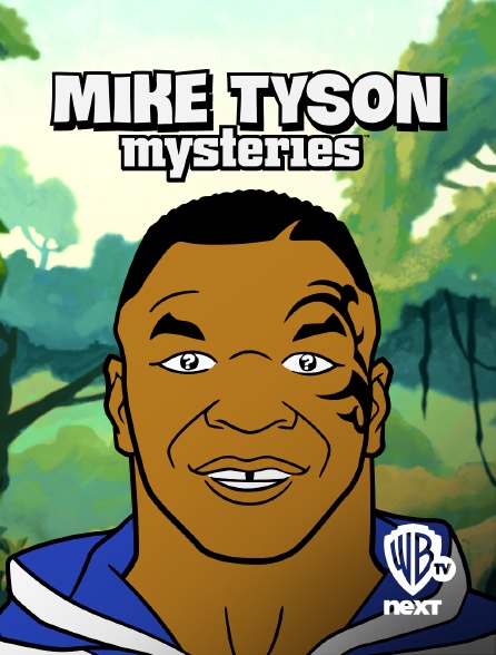 Warner TV Next - Mike Tyson Mysteries