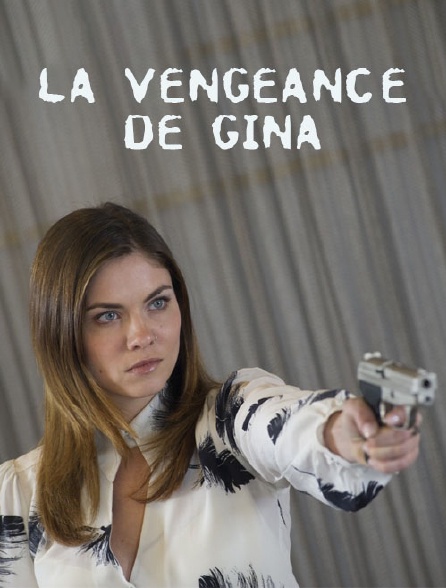 La vengeance de Gina