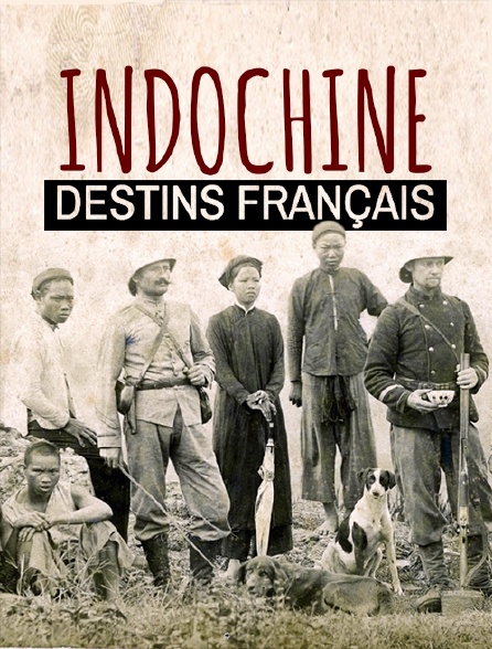Indochine, destins français