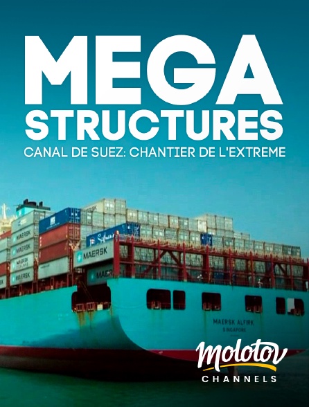 Mango - Mégastructures - Canal de Suez, Chantier de l'extrême