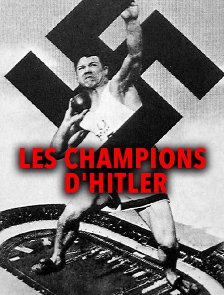 Les champions d'Hitler