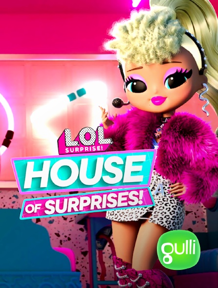 Gulli - L.O.L. Surprise! House of Surprises