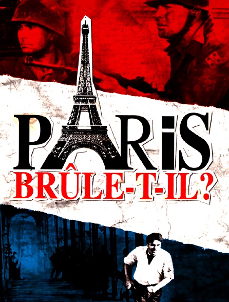 Paris brûle-t-il ? en streaming