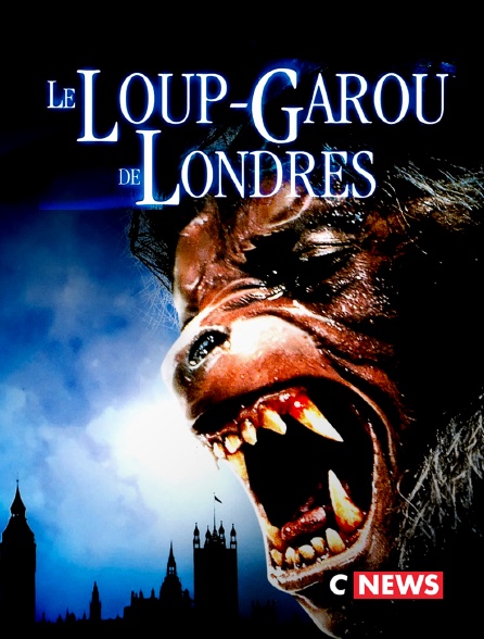 CNEWS - Le loup-garou de Londres