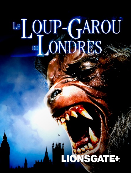 LIONSGATE+ - Le loup-garou de Londres