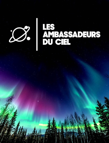 Les ambassadeurs du ciel