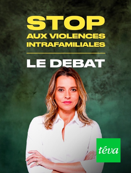 Téva - Stop aux violences intrafamiliales, le débat