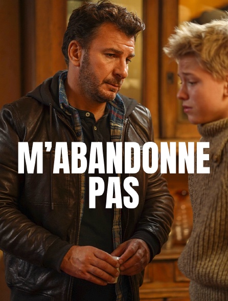 M’abandonne pas