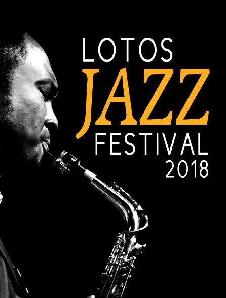 LOTOS Jazz Festival 2018
