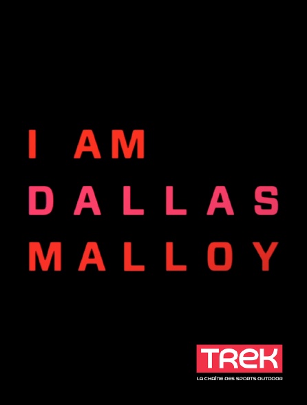 Trek - I am Dallas Malloy