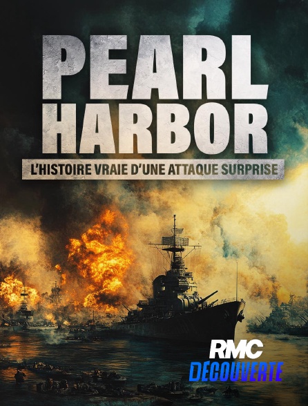 RMC Découverte - Pearl Harbor, l'histoire vraie d'une attaque surprise