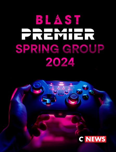 CNEWS - Blast Premier Spring Groups 2024
