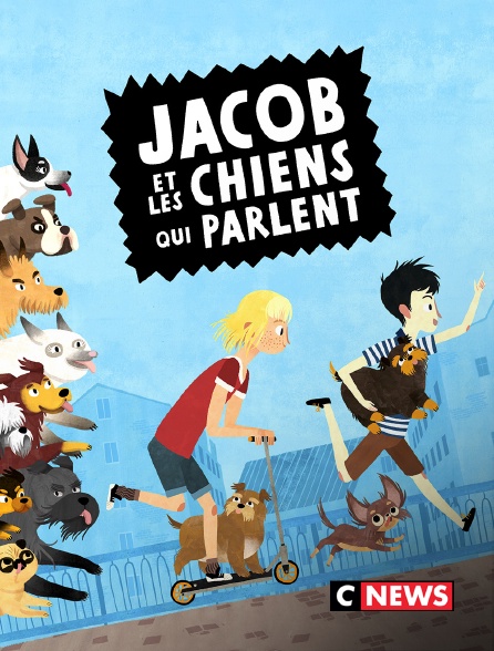 CNEWS - Jacob et les chiens qui parlent