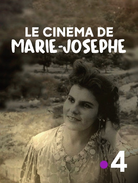 France 4 - Le cinéma de Marie-Josèphe
