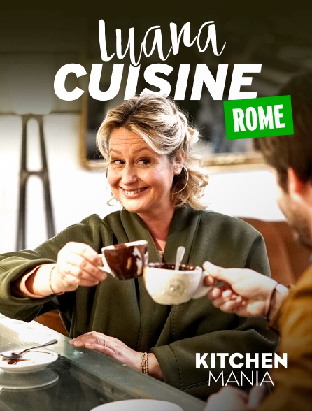 KITCHEN MANIA - Italia mia : Luana cuisine Rome