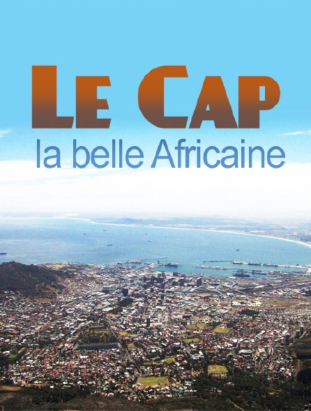 Le Cap, la belle Africaine