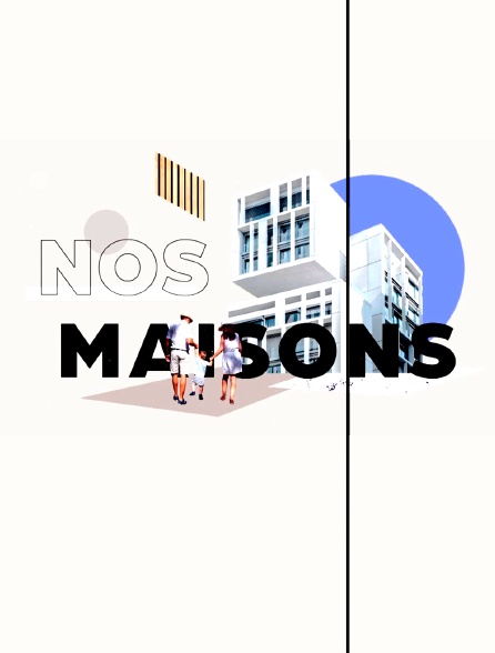 Nos maisons