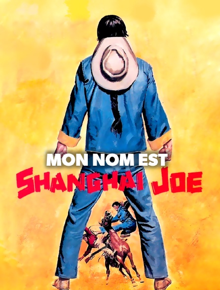 Mon nom est Shanghai Joe