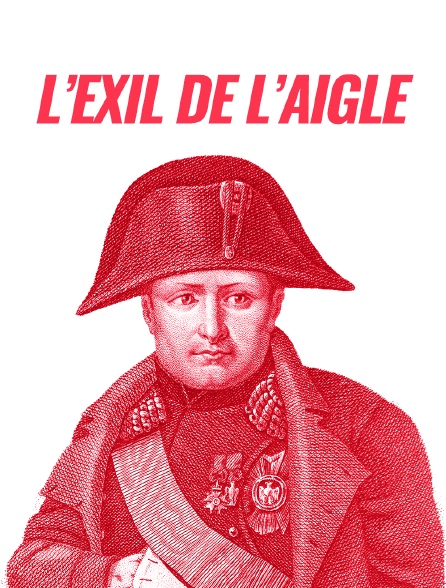 L'exil de l'Aigle
