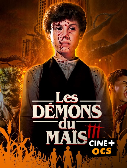 CINÉ Cinéma - Les Démons du maïs 3 : Les Moissons de la terreur en replay