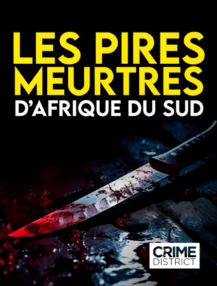 Crime District - Les pires meurtres d’Afrique du sud en replay