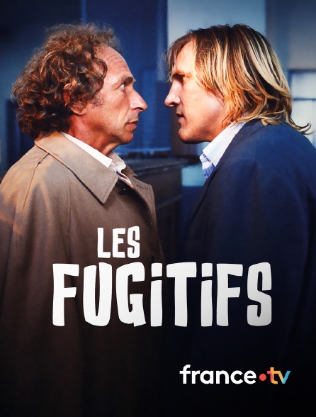 france.tv - Les fugitifs en replay