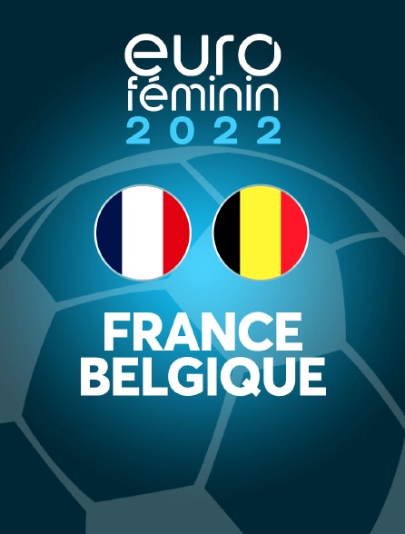 Football - Euro féminin 2022 : France / Belgique