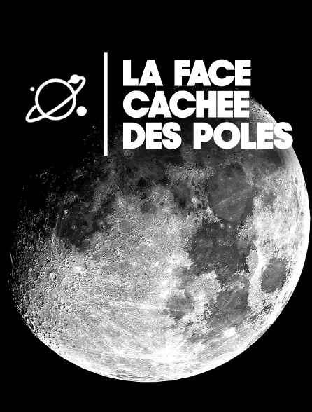 La face cachée des pôles