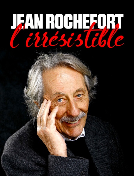 Jean Rochefort, l'irrésistible