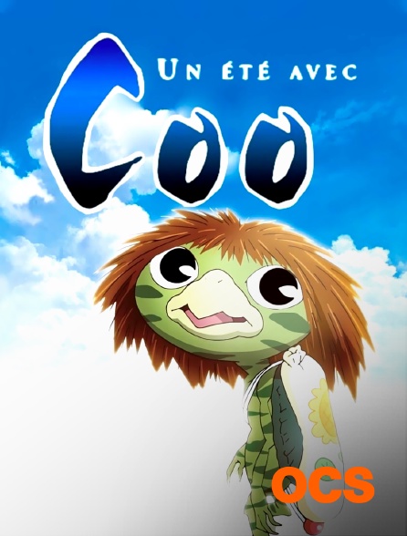 Un été Avec Coo Streaming Un été avec Coo en Streaming sur OCS - Molotov.tv