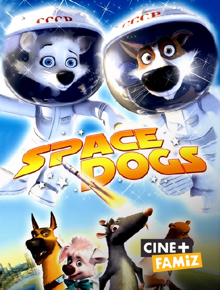 Ciné+ Famiz - Space Dogs