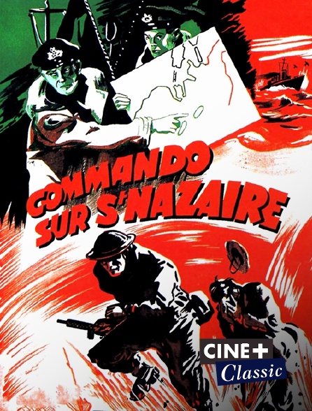 Ciné+ Classic - Commando sur Saint-Nazaire