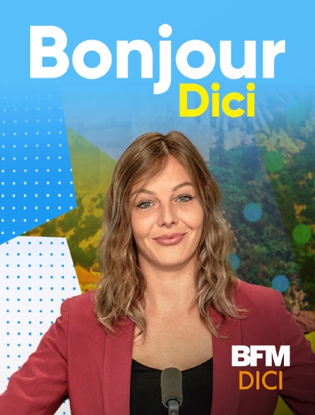 BFM Dici Haute-Provence - Bonjour Dici