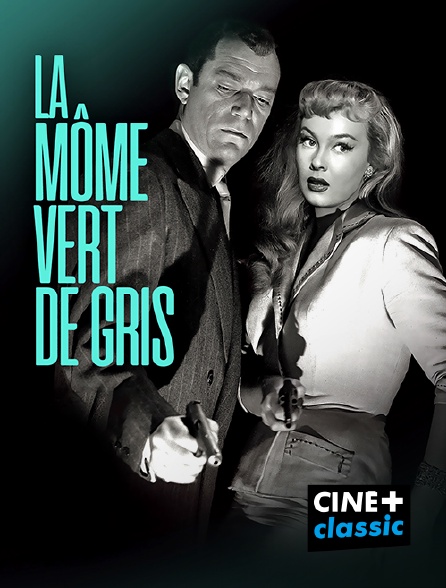 CINE+ Classic - La môme vert-de-gris