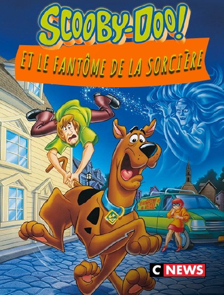 CNEWS - Scooby-Doo et le fantôme de la sorcière