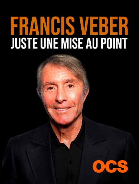 OCS - Francis Veber - Juste une mise au point