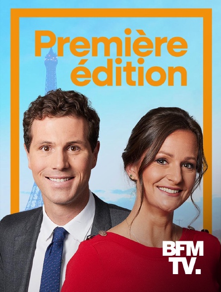 BFMTV - Première Edition