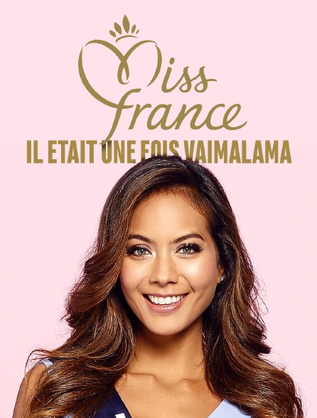 Il était une fois Vaimalama, Miss France 2019