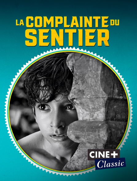 Ciné+ Classic - La complainte du sentier