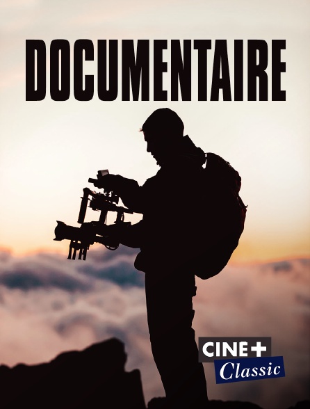 Ciné+ Classic - Documentaire