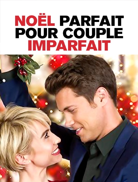 Noël parfait pour couple imparfait