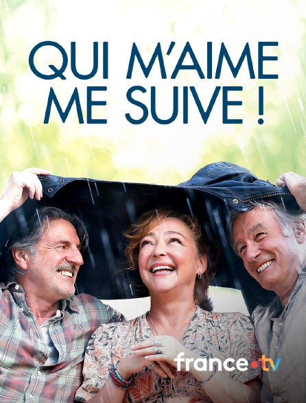 france.tv - Qui m'aime me suive ! en replay