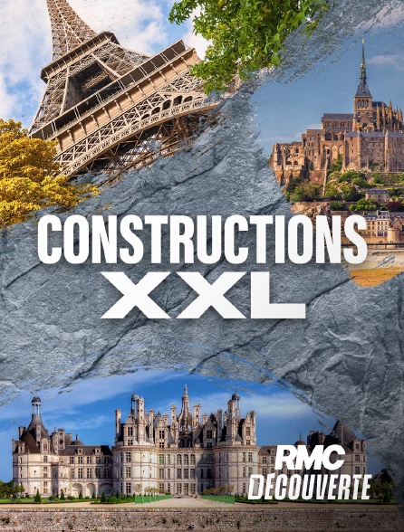 RMC Découverte - Constructions XXL