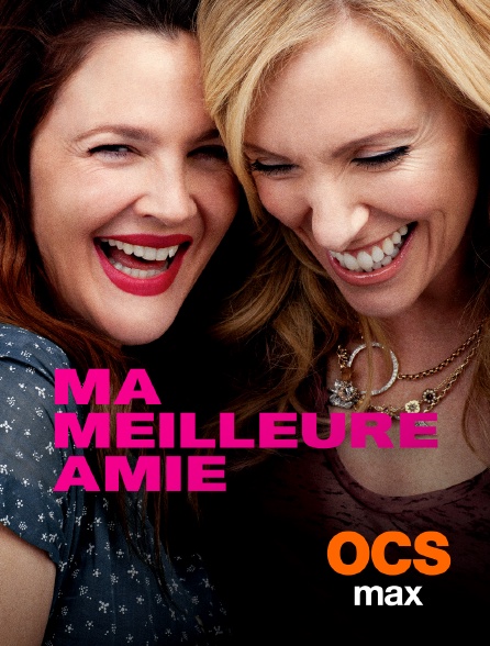 OCS Max - Ma meilleure amie