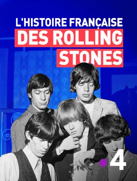 France 4 - L'histoire française des Rolling Stones